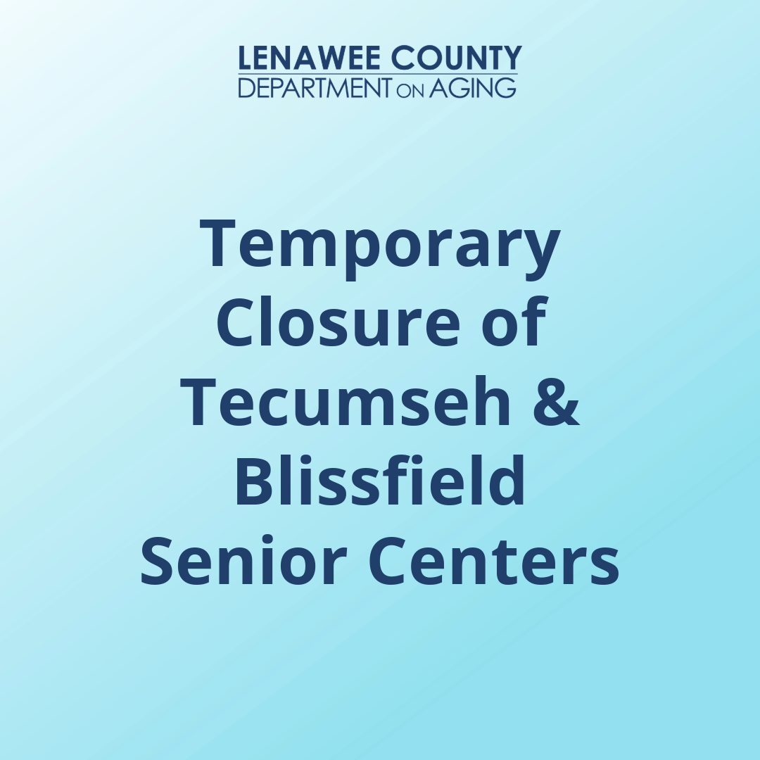 Temp Closure Tecumseh and Blissfield SC
