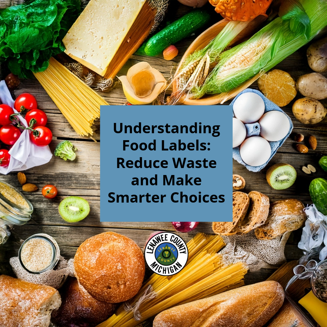 Understanding Food Labels: Reduce Waste and Make Smarter Choices 