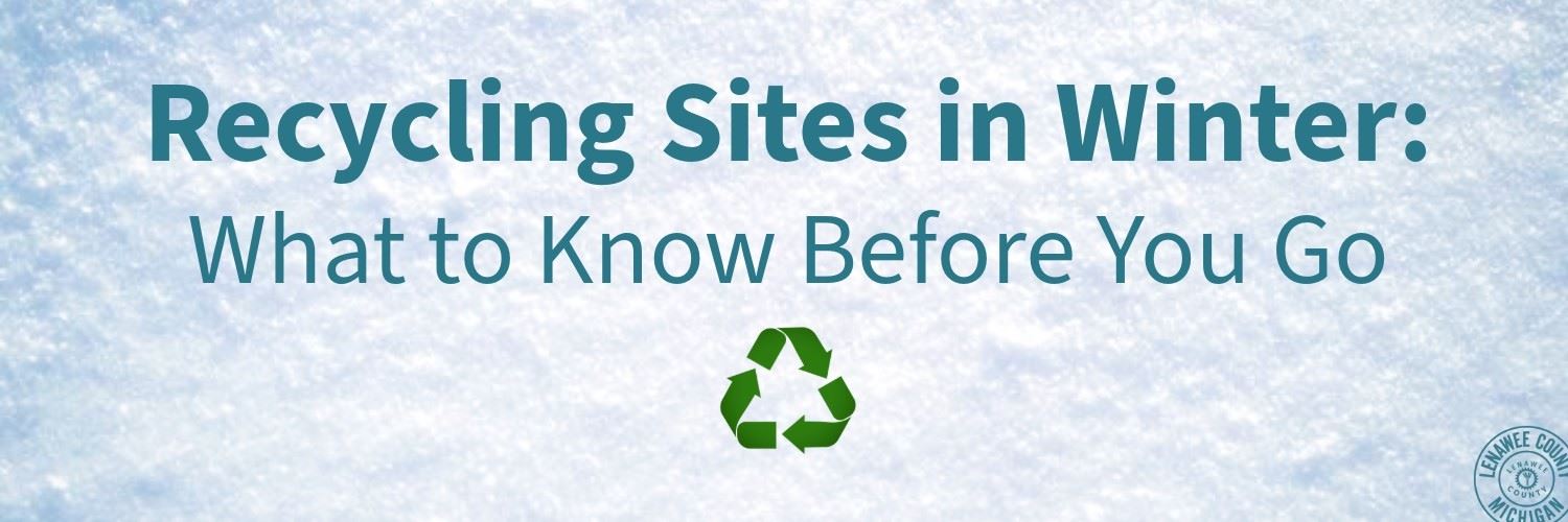 Recycling Sites in Winter: What to Know Before You Go Blog